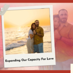 Expanding our capacity for love